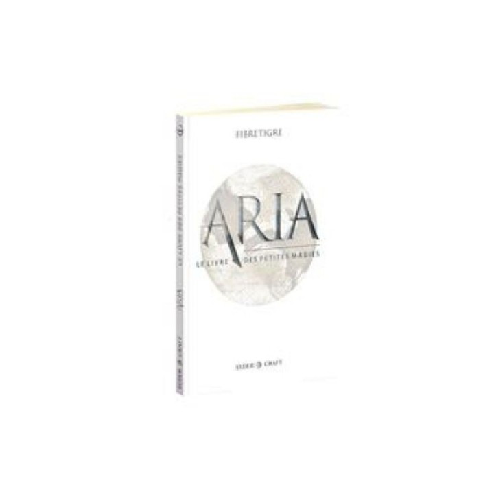 Aria - Le livre des petites magies