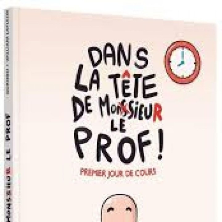 Dans la tête de Monsieur le Prof