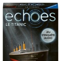 Echoes - Le Titanic