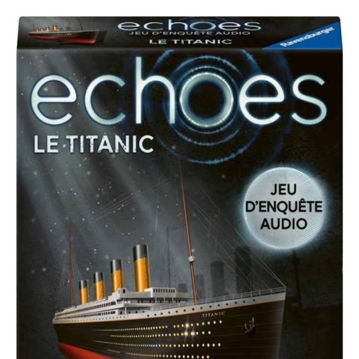 Echoes - Le Titanic