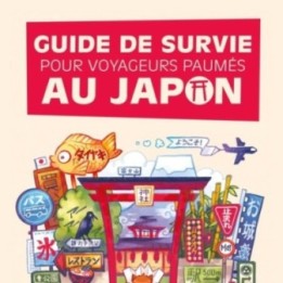 Guide de Survie pour Voyageurs Paumés au Japon