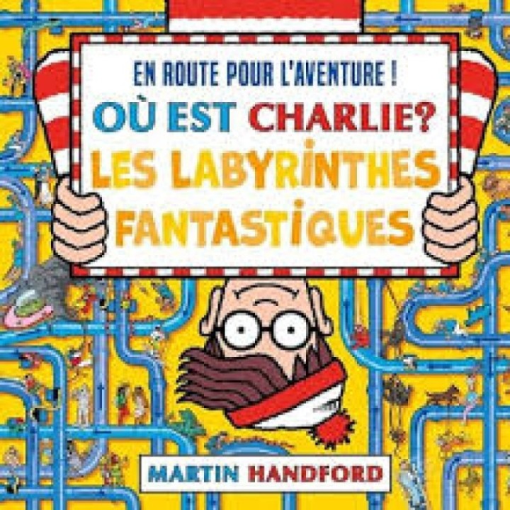 OU EST CHARLIE LES LABYRINTHES FANTASTIQUES