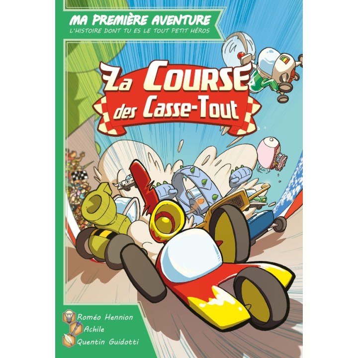 Ma première aventure La course des casse tout