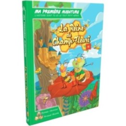 Ma première aventure : La reine de Champ-fleuri
